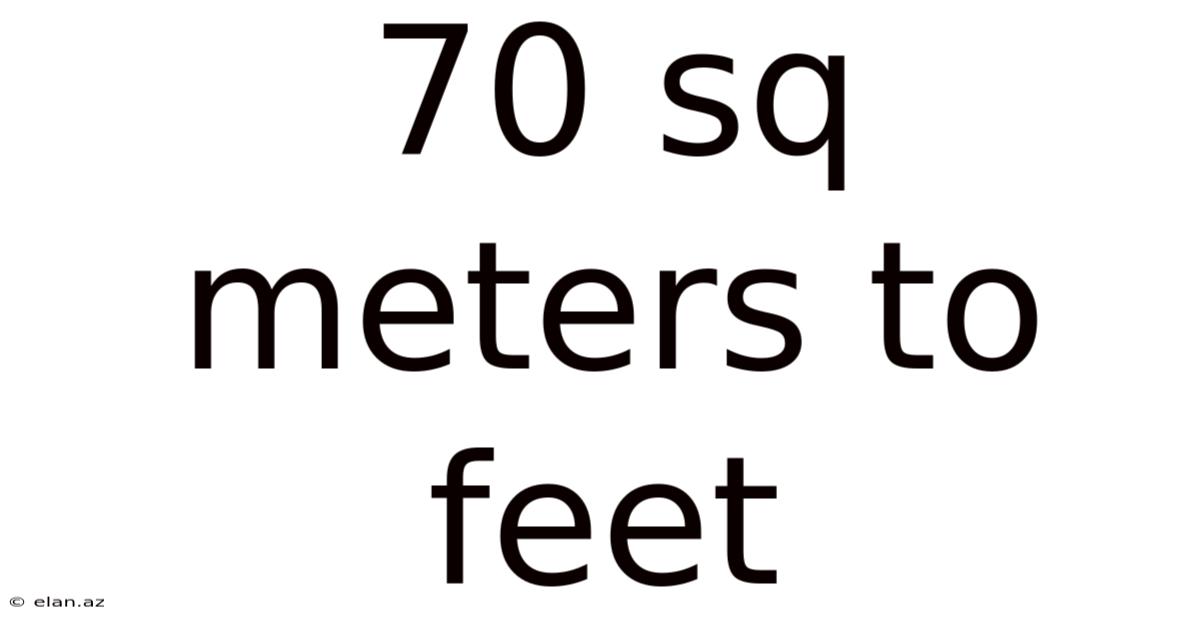 70 Sq Meters To Feet