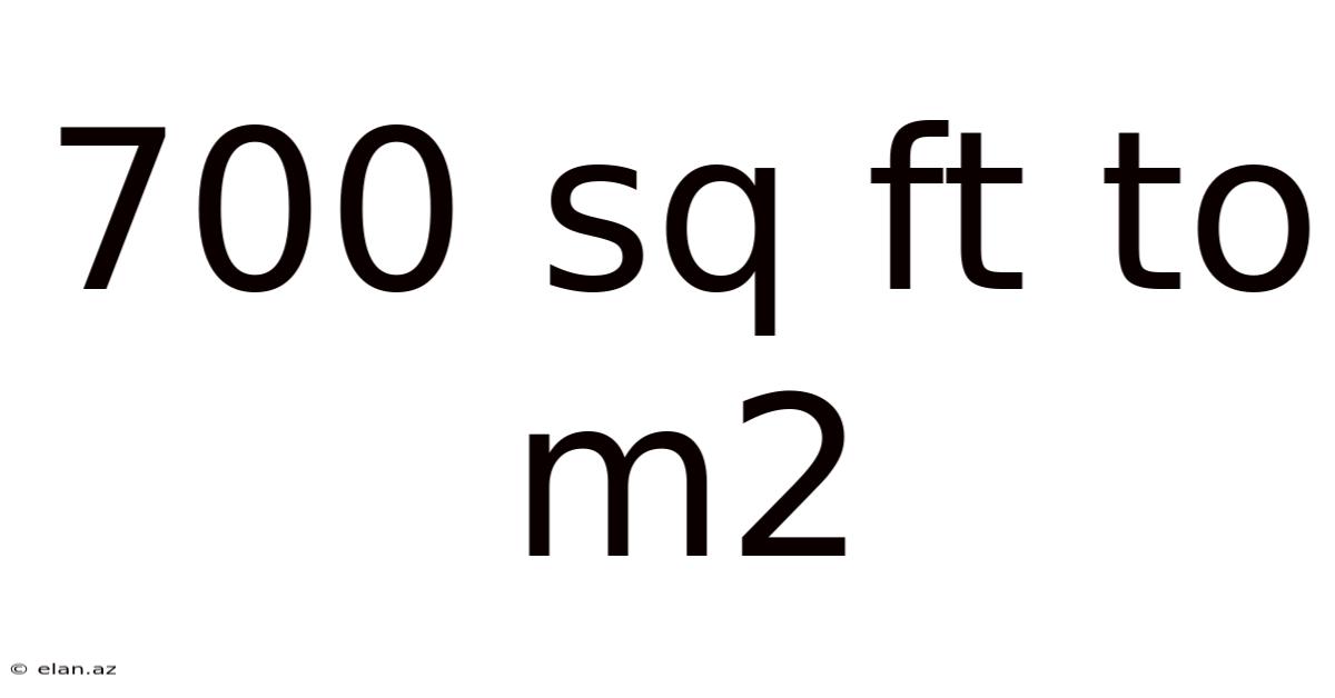 700 Sq Ft To M2