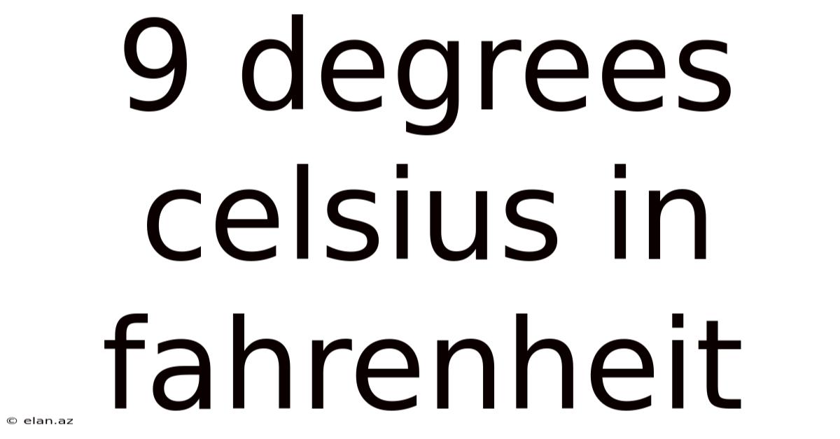 9 Degrees Celsius In Fahrenheit