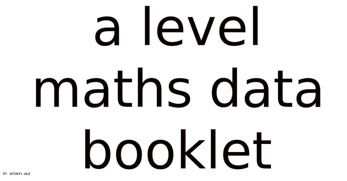 A Level Maths Data Booklet