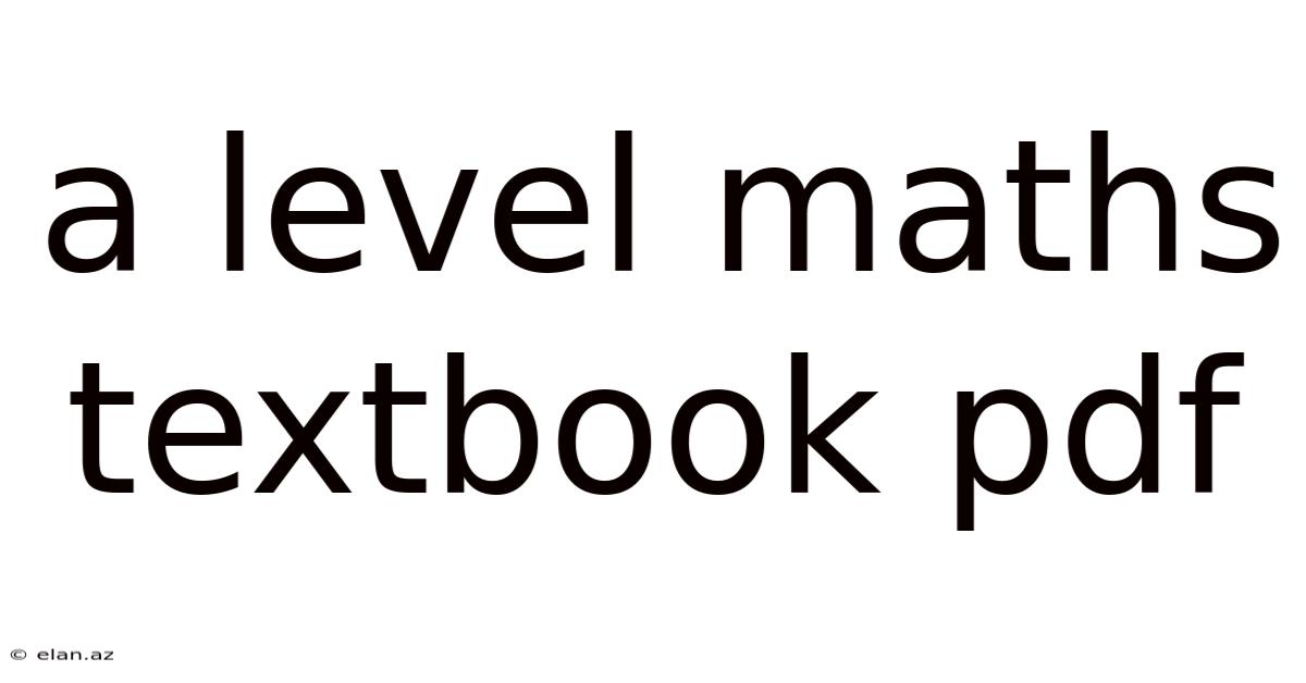 A Level Maths Textbook Pdf