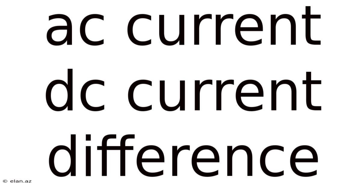 Ac Current Dc Current Difference