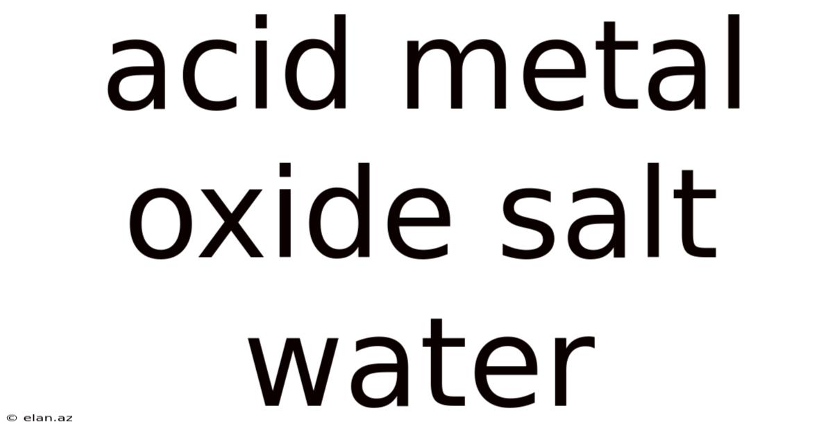 Acid Metal Oxide Salt Water