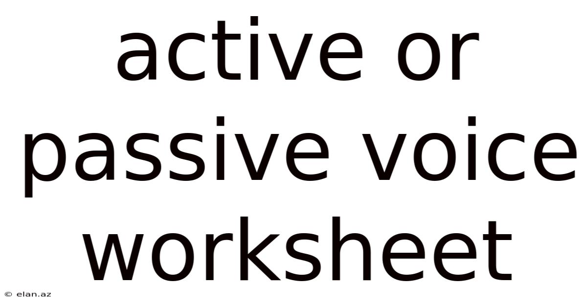 Active Or Passive Voice Worksheet