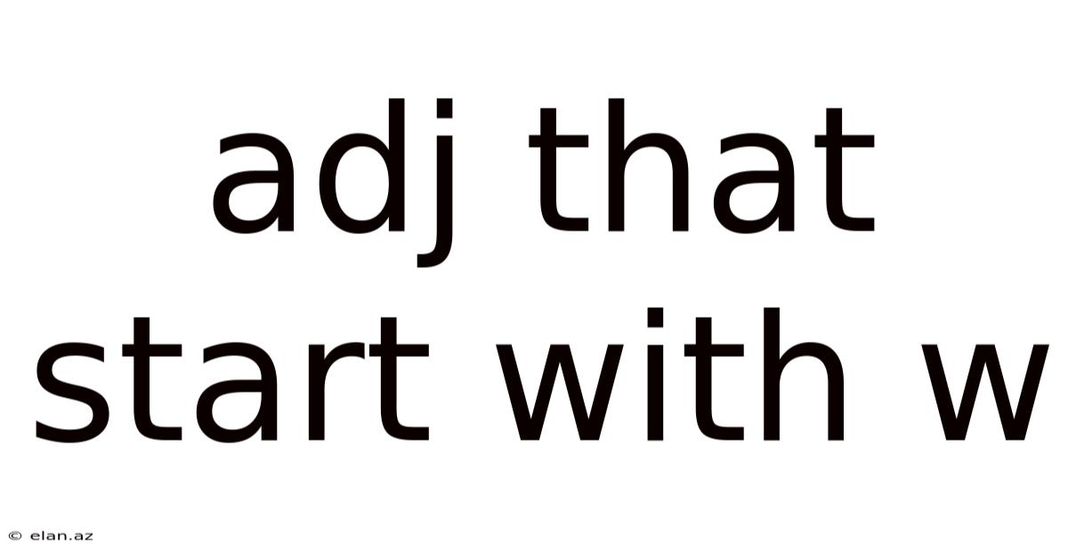 Adj That Start With W