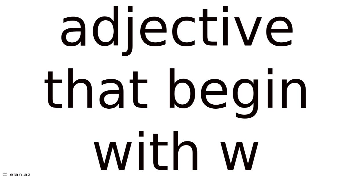 Adjective That Begin With W