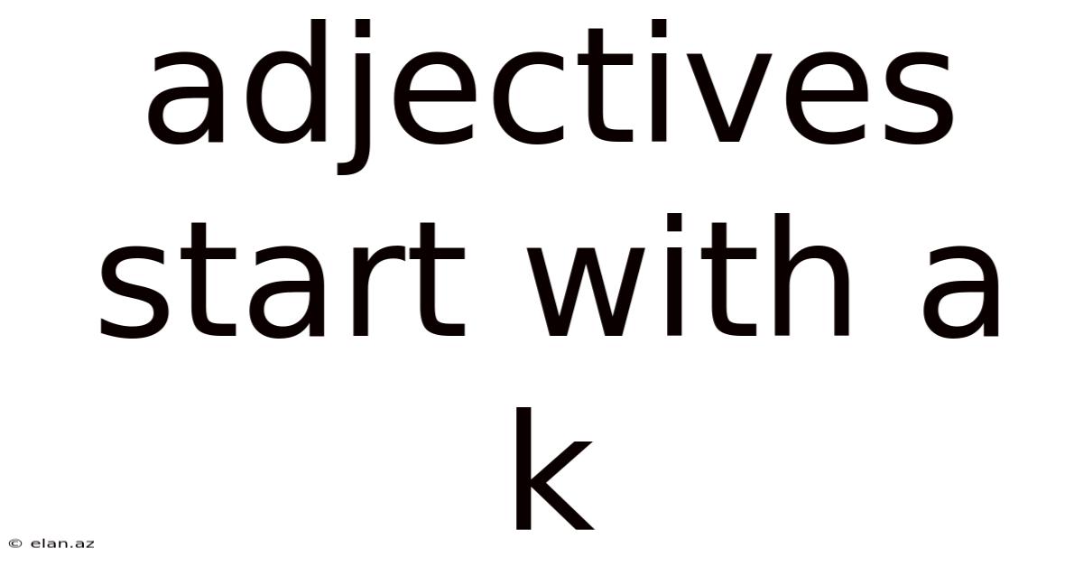 Adjectives Start With A K