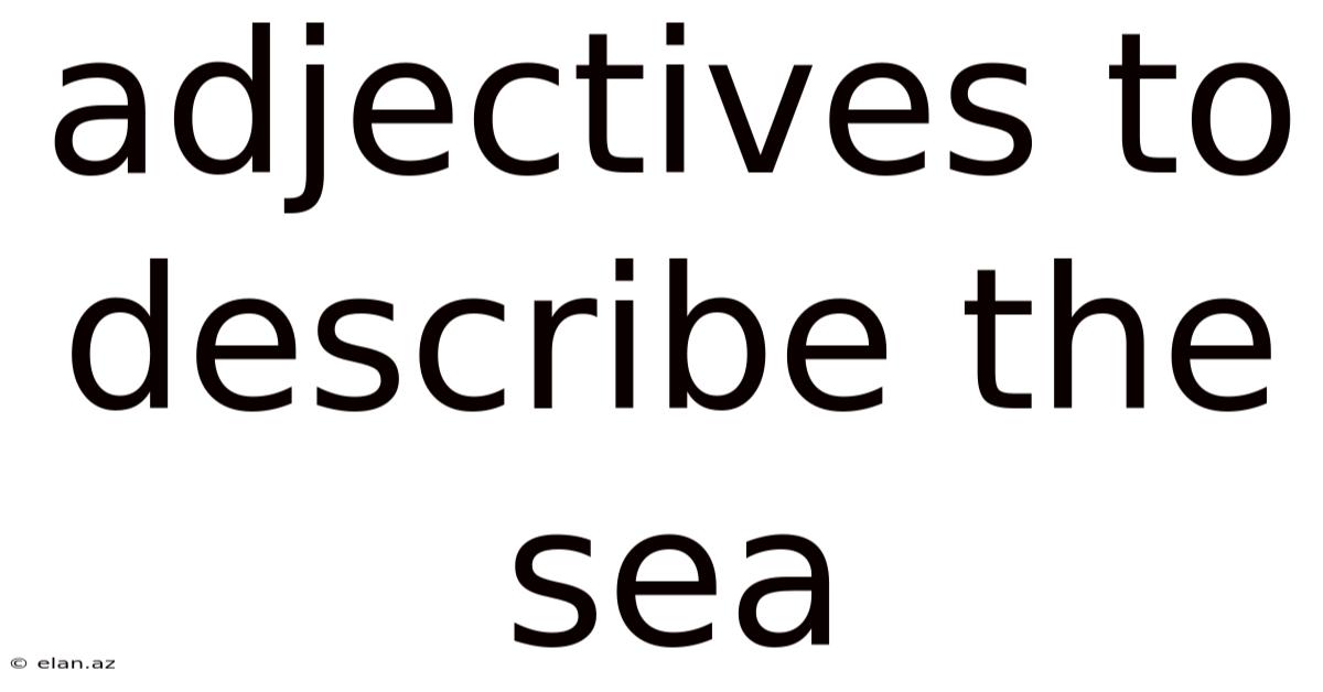 Adjectives To Describe The Sea
