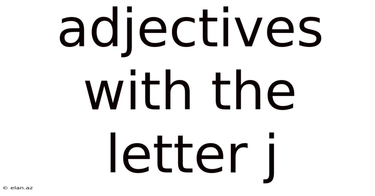 Adjectives With The Letter J