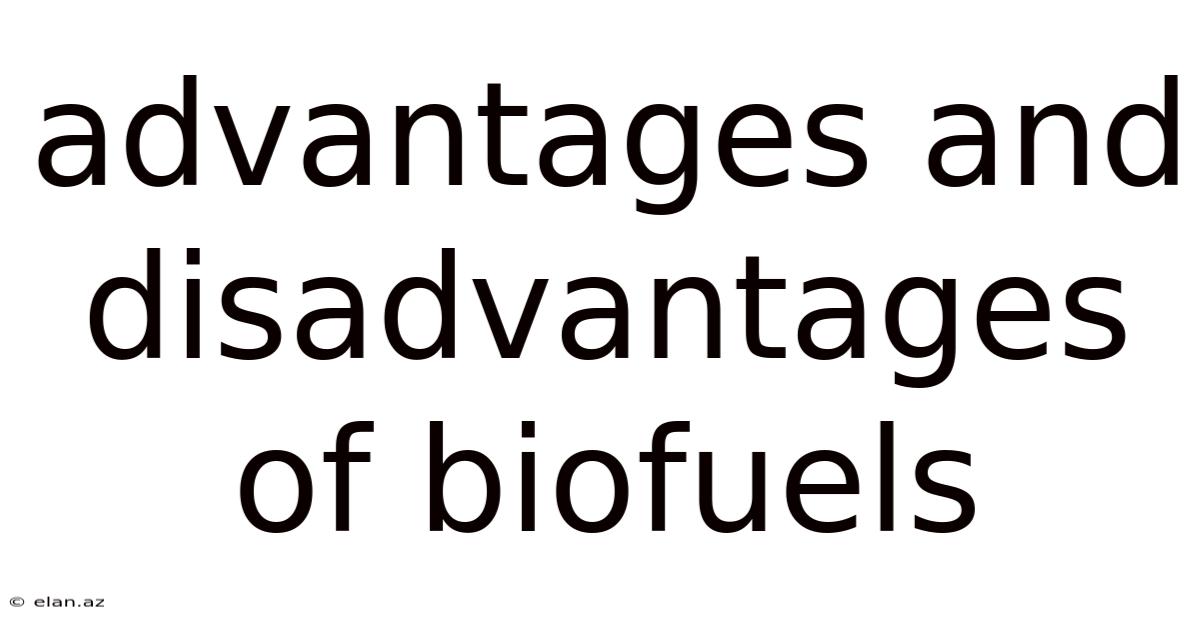 Advantages And Disadvantages Of Biofuels