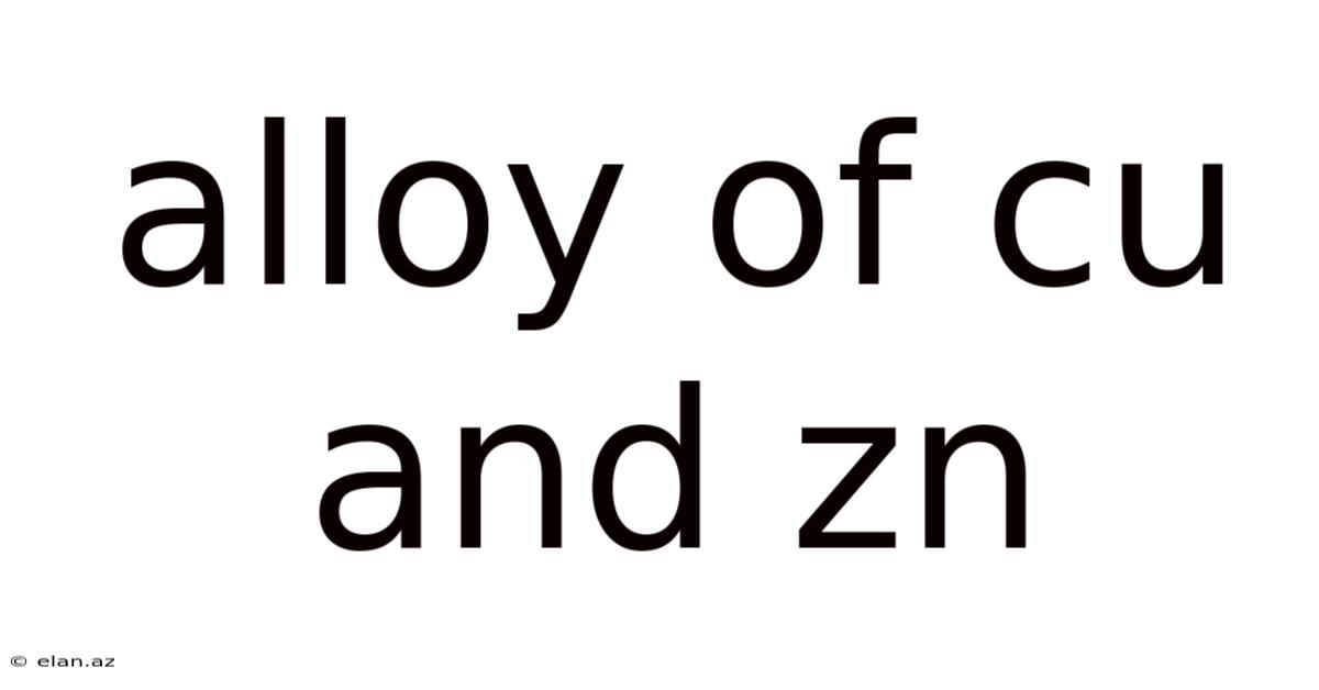 Alloy Of Cu And Zn