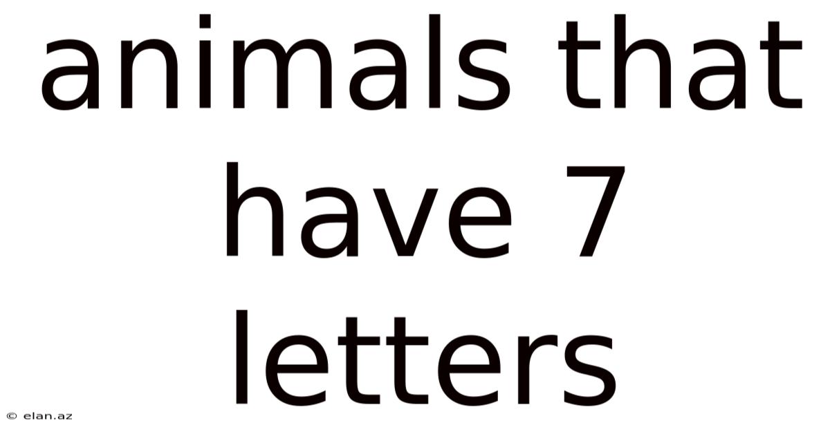 Animals That Have 7 Letters