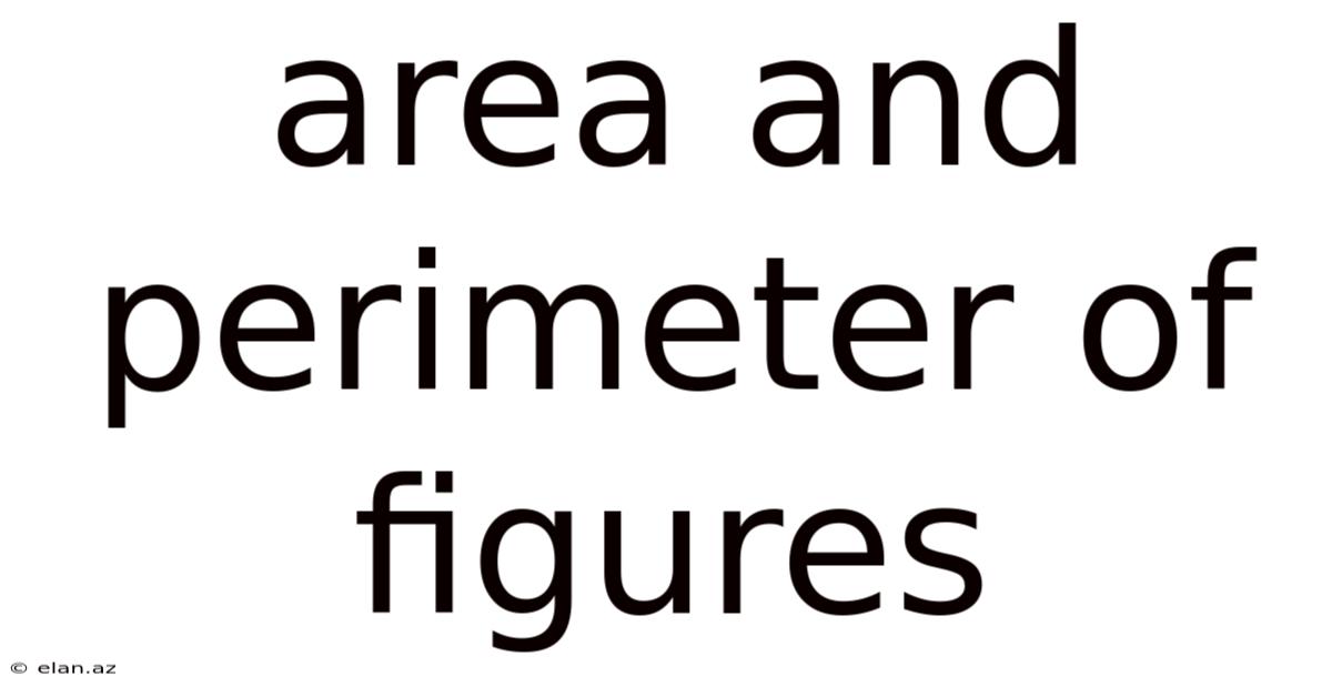 Area And Perimeter Of Figures