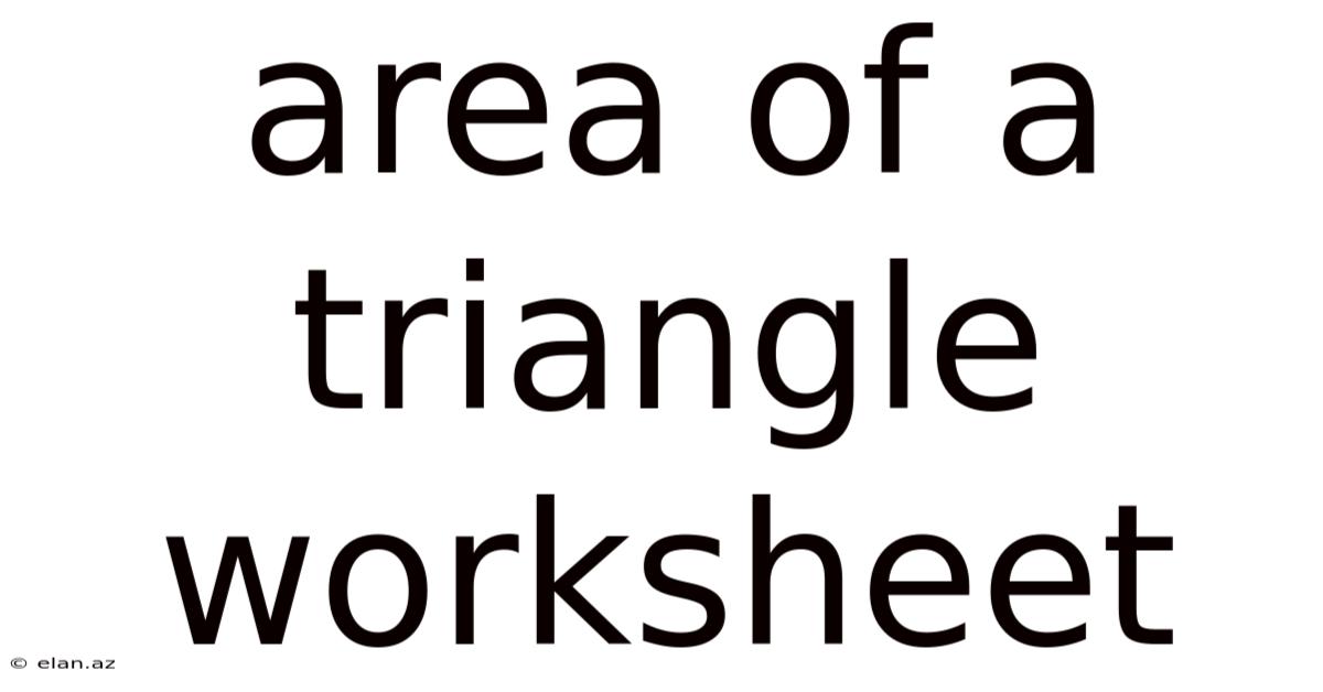 Area Of A Triangle Worksheet