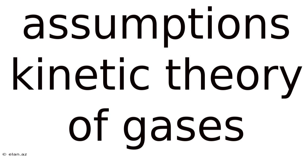 Assumptions Kinetic Theory Of Gases