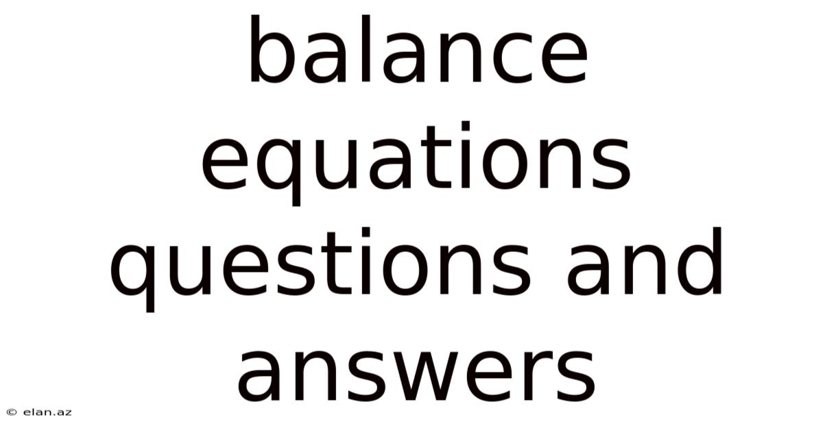Balance Equations Questions And Answers