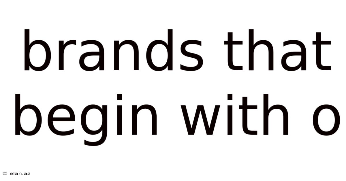 Brands That Begin With O
