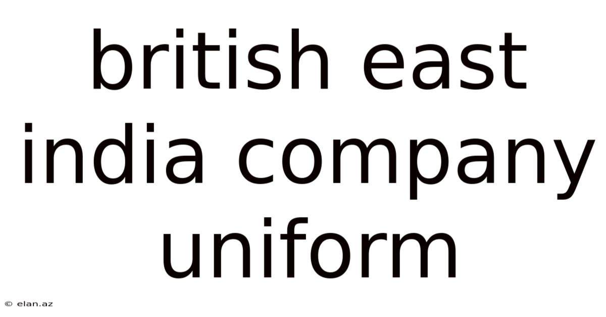 British East India Company Uniform