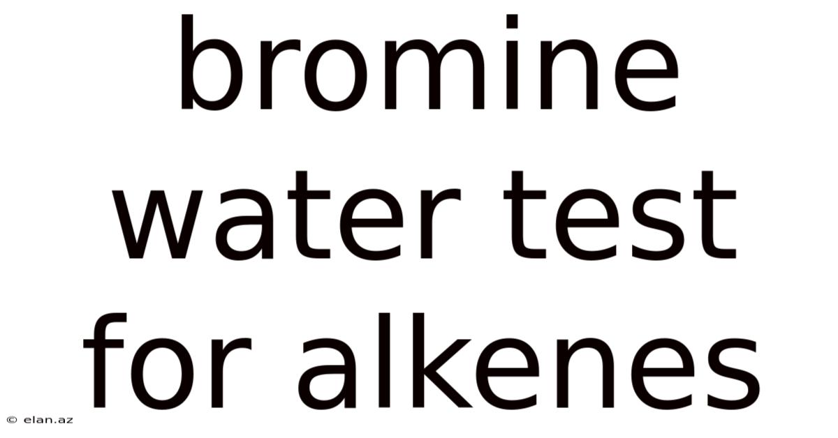 Bromine Water Test For Alkenes