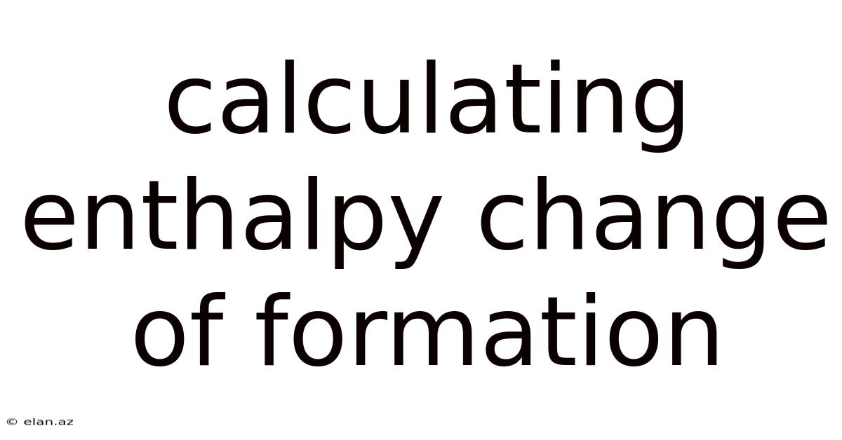 Calculating Enthalpy Change Of Formation