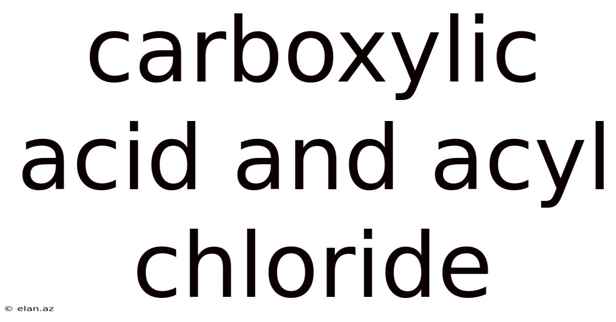 Carboxylic Acid And Acyl Chloride