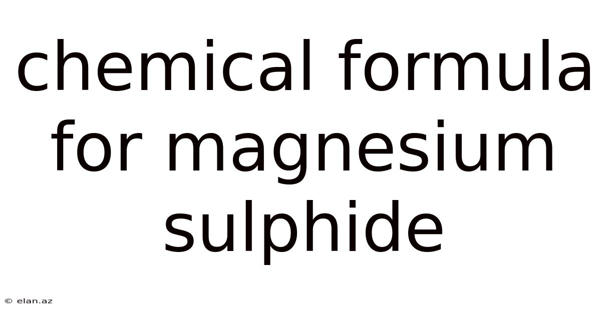 Chemical Formula For Magnesium Sulphide