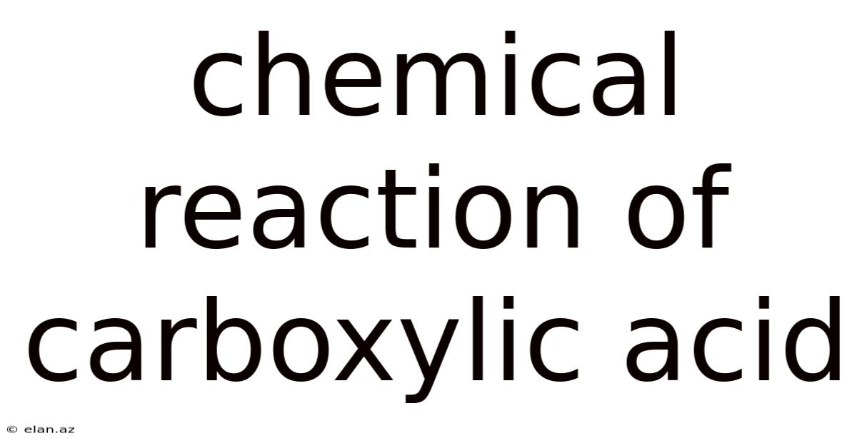 Chemical Reaction Of Carboxylic Acid