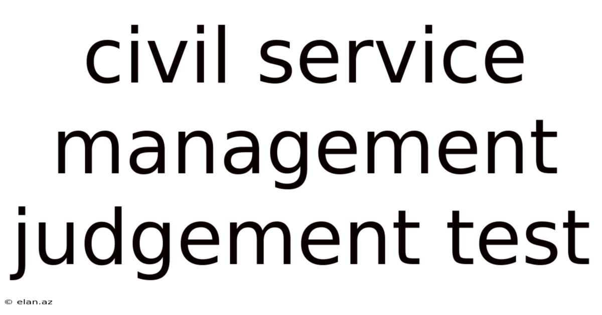 Civil Service Management Judgement Test