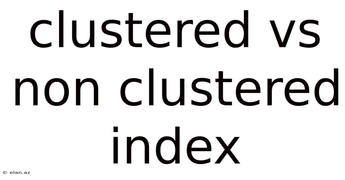 Clustered Vs Non Clustered Index
