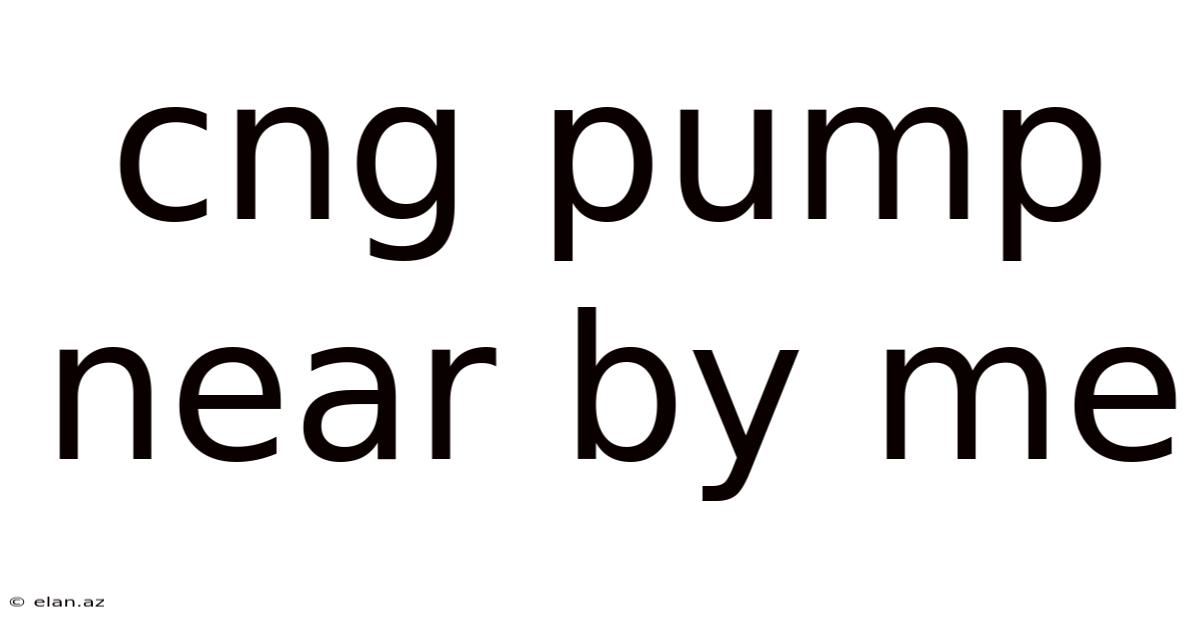Cng Pump Near By Me