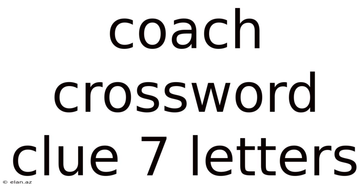 Coach Crossword Clue 7 Letters