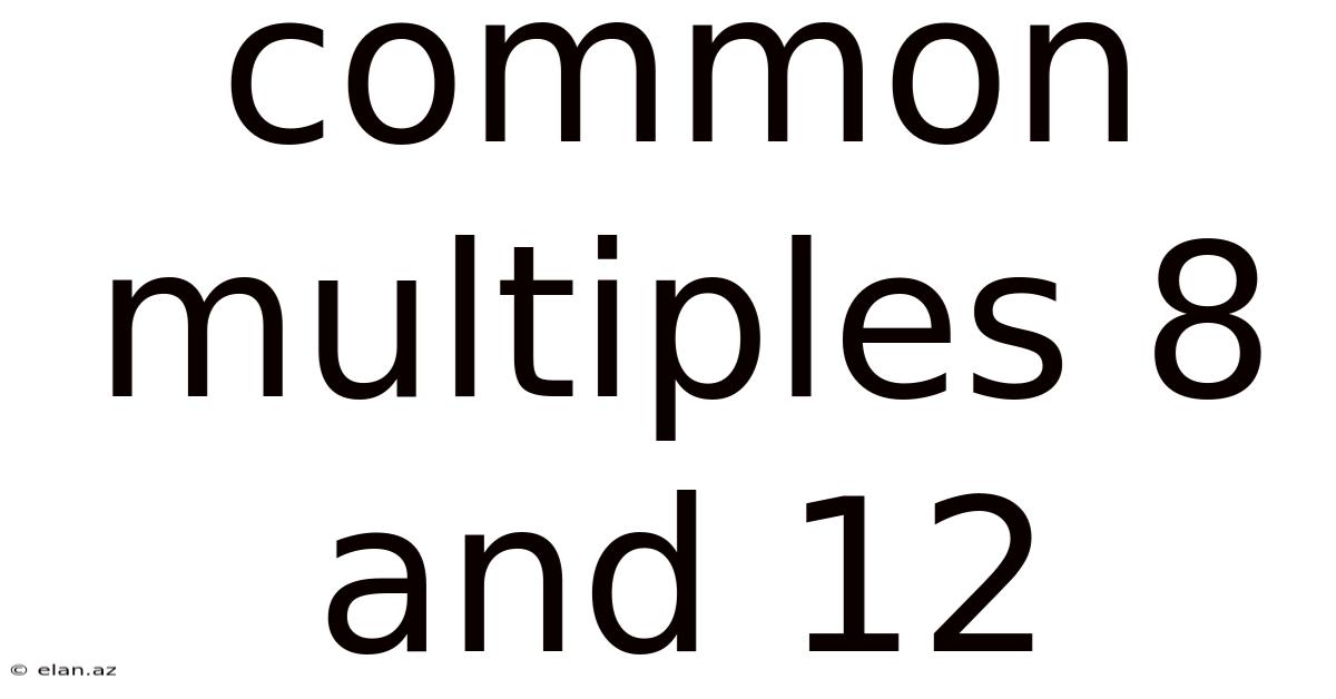 Common Multiples 8 And 12