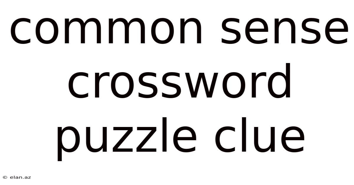 Common Sense Crossword Puzzle Clue