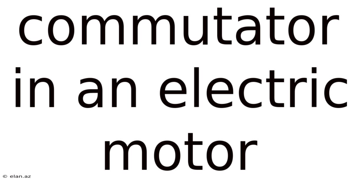 Commutator In An Electric Motor