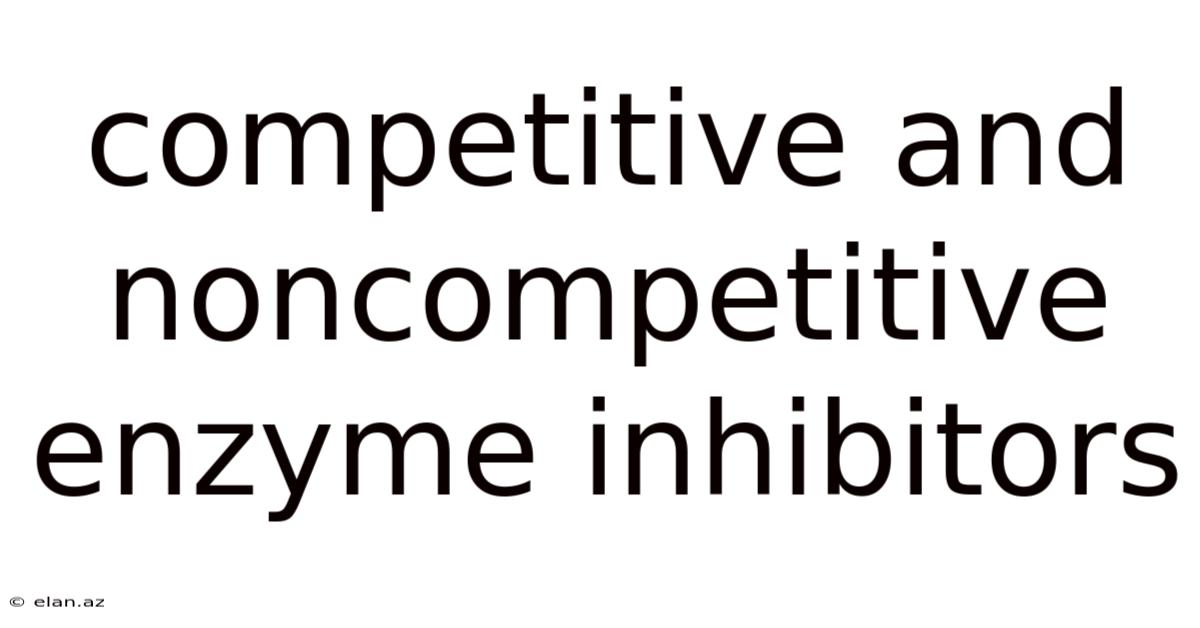 Competitive And Noncompetitive Enzyme Inhibitors