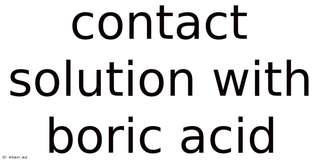 Contact Solution With Boric Acid