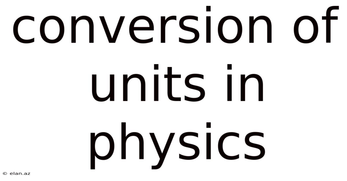 Conversion Of Units In Physics