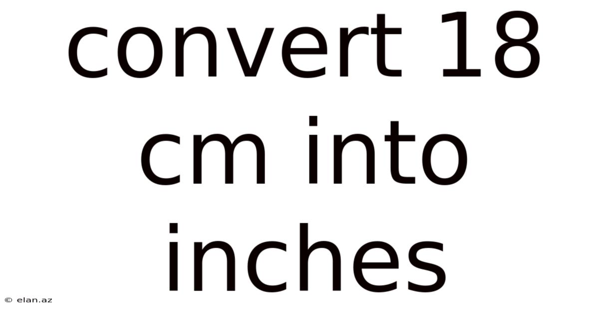 Convert 18 Cm Into Inches