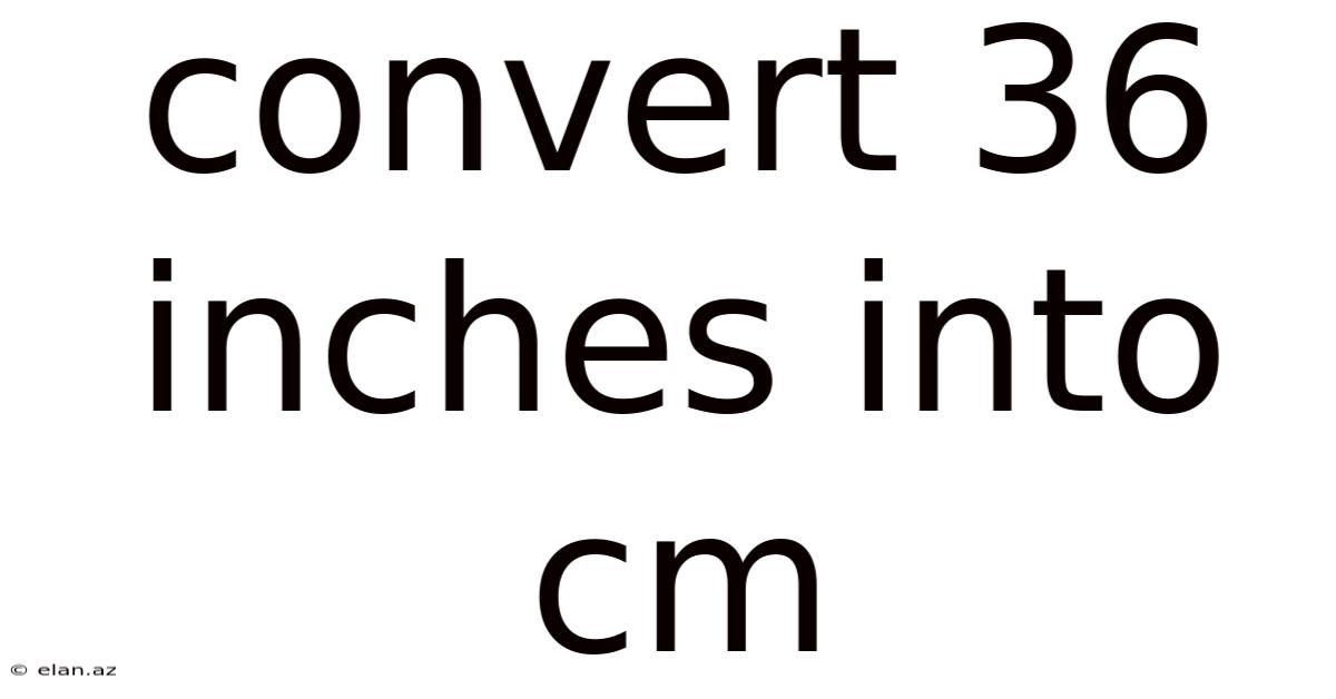 Convert 36 Inches Into Cm