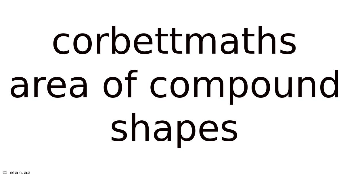 Corbettmaths Area Of Compound Shapes