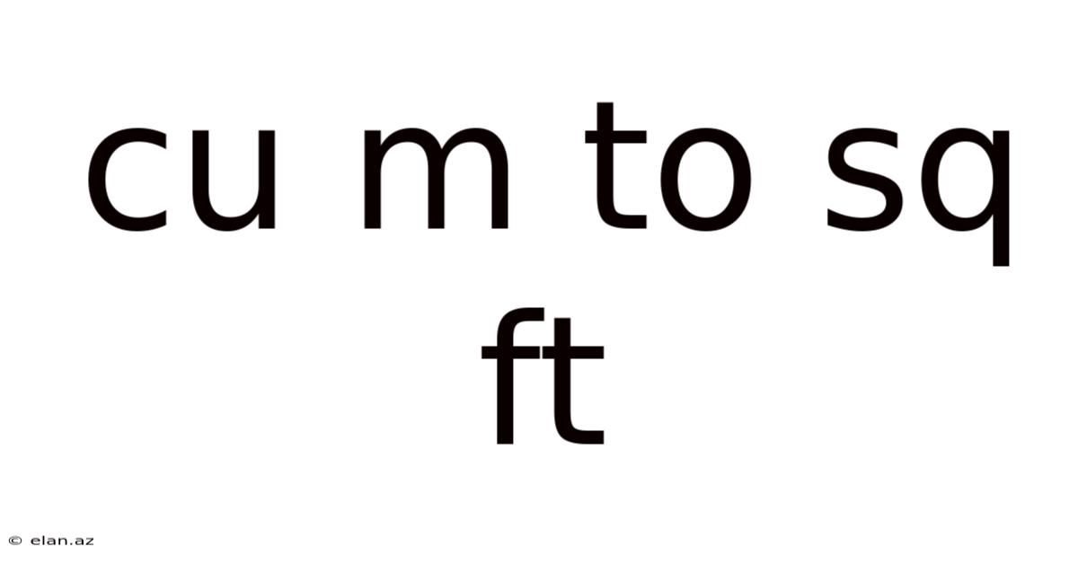 Cu M To Sq Ft