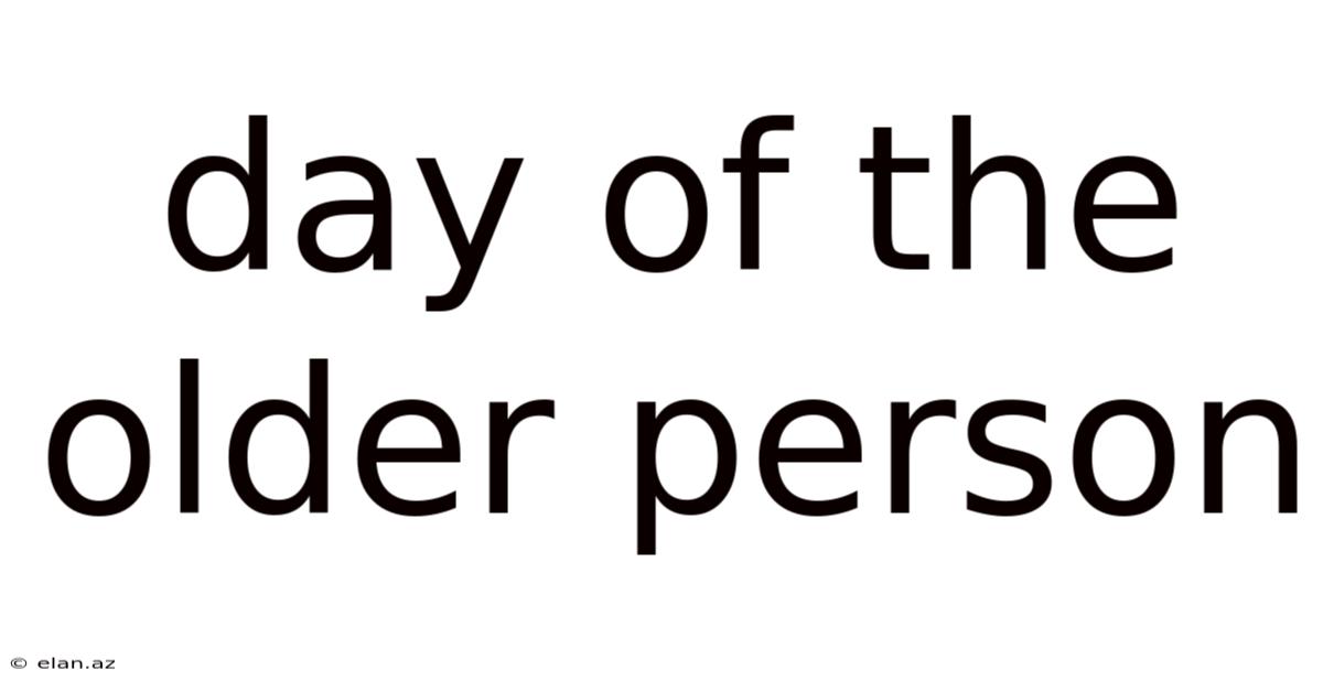 Day Of The Older Person