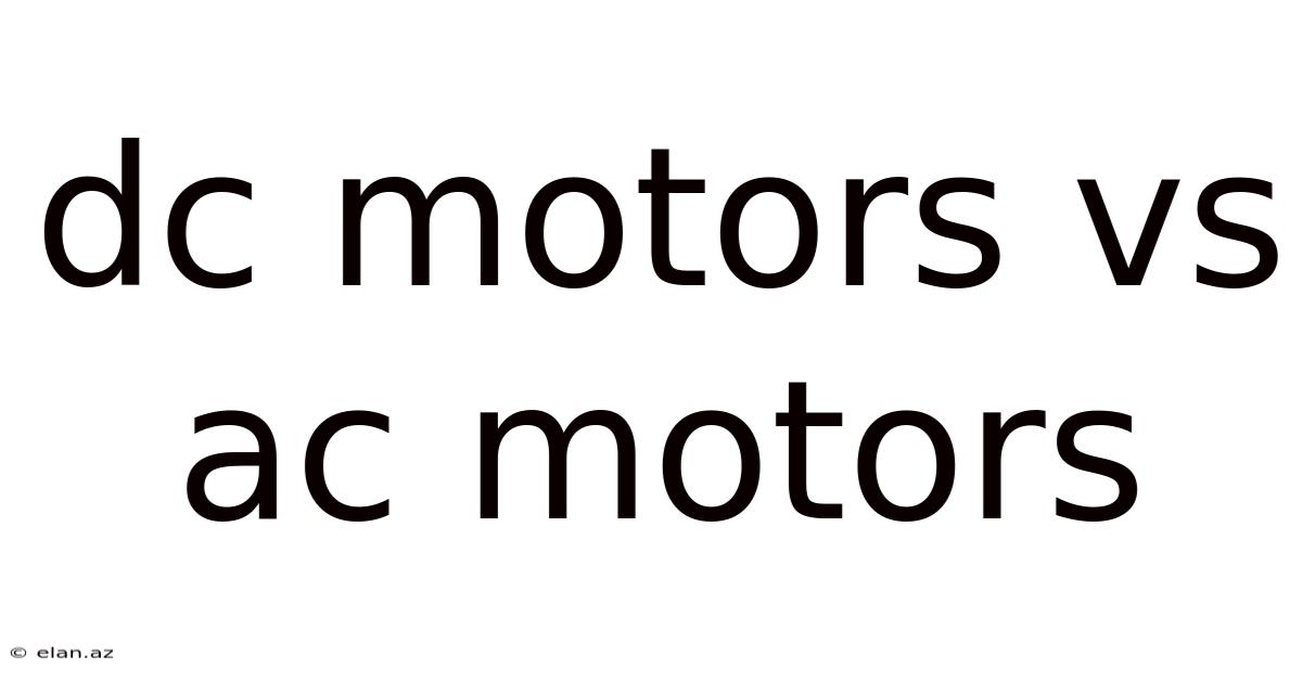 Dc Motors Vs Ac Motors