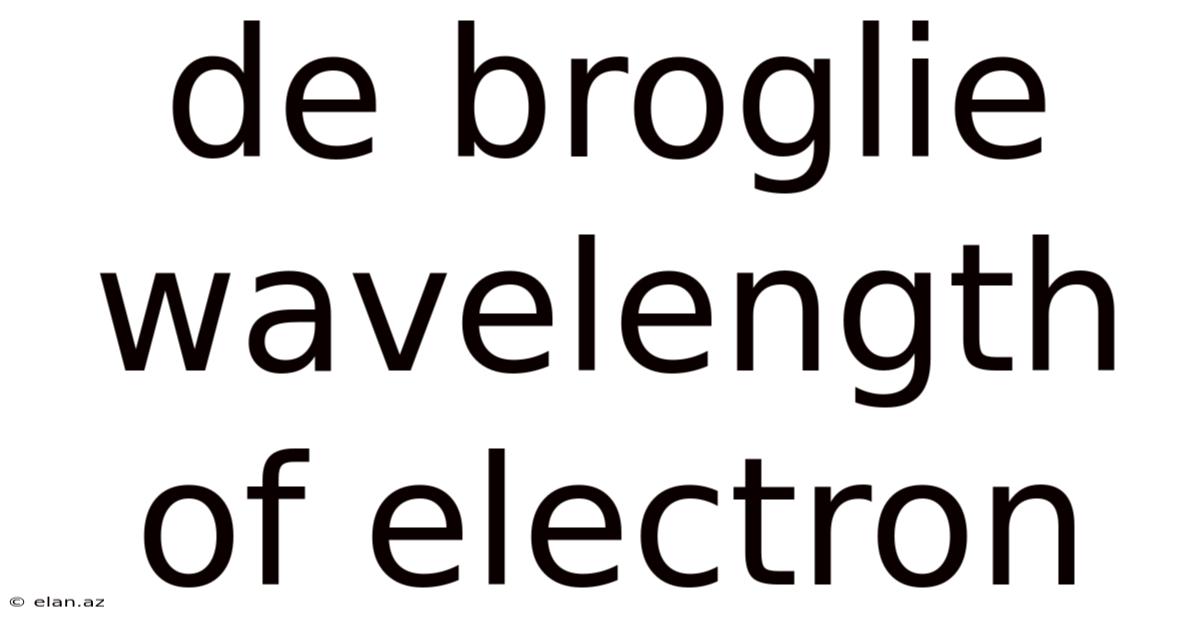 De Broglie Wavelength Of Electron
