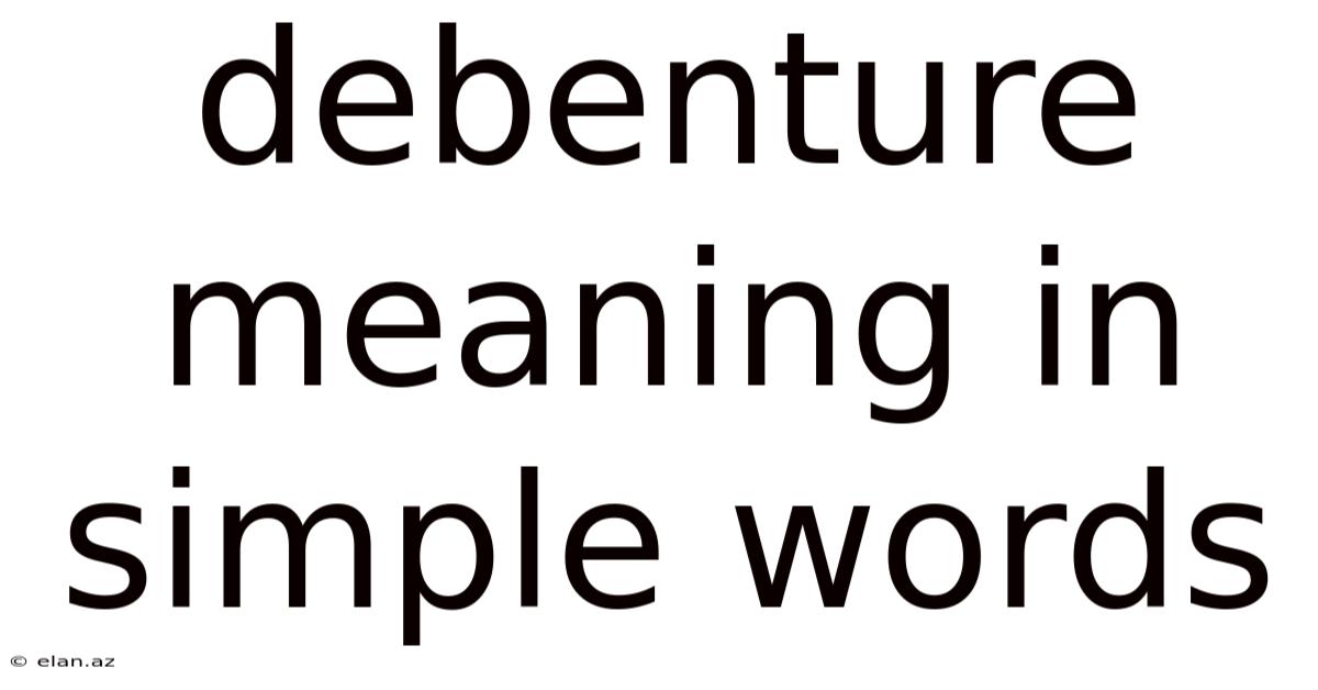 Debenture Meaning In Simple Words