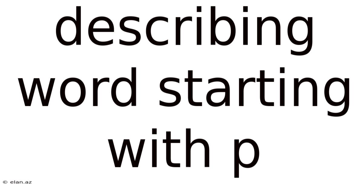 Describing Word Starting With P