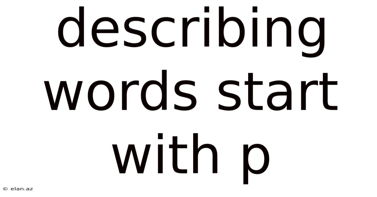 Describing Words Start With P