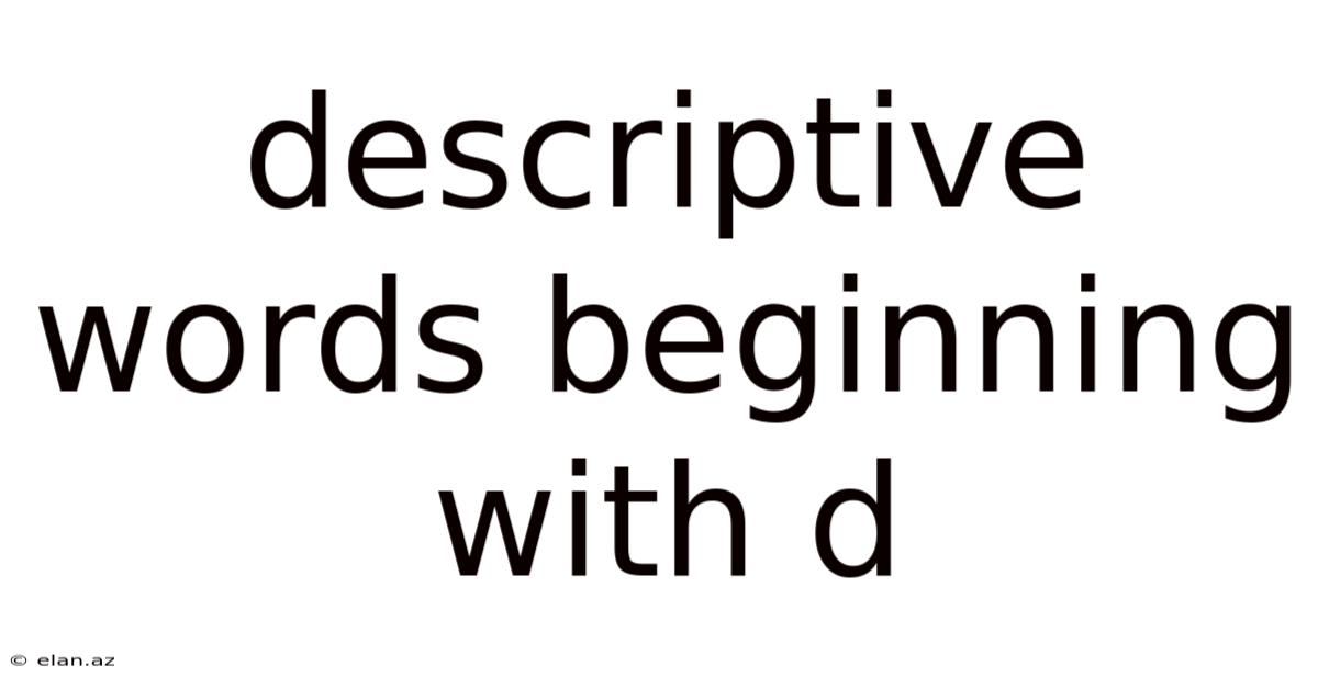Descriptive Words Beginning With D