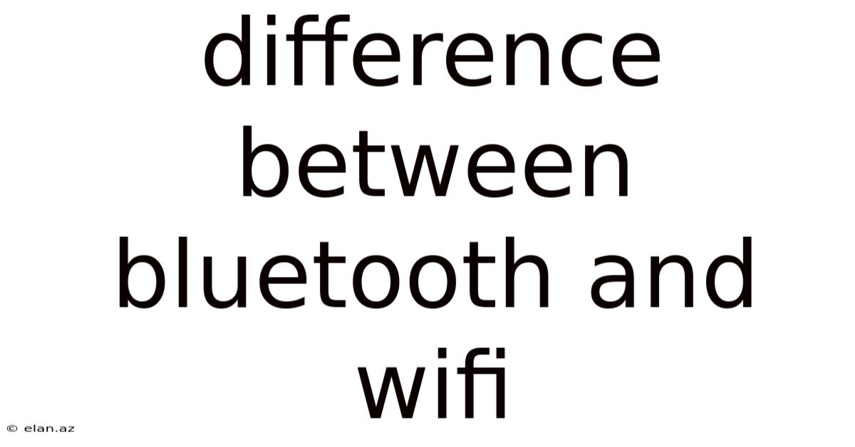 Difference Between Bluetooth And Wifi