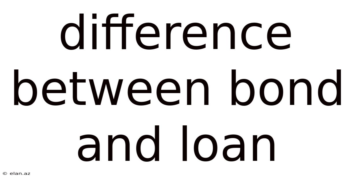 Difference Between Bond And Loan